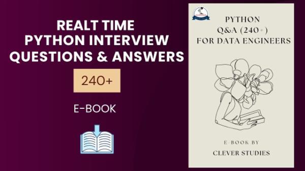 PYTHON REALTIME INTERVIEW QUESTIONS & ANSWERS (E-BOOK)